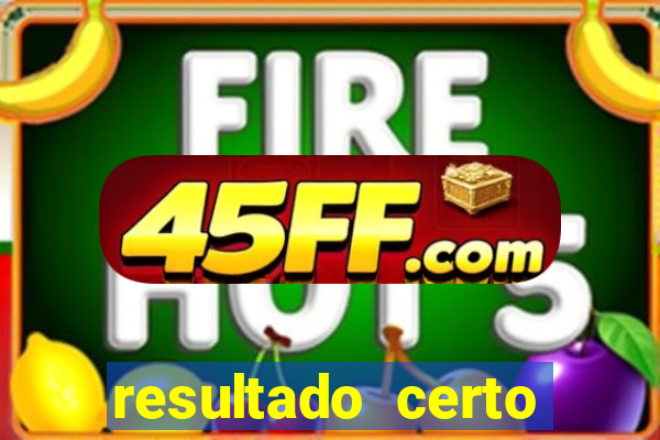 resultado certo loteria federal